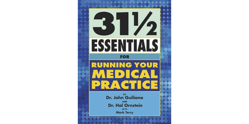 31½ Essentials for Running Your Medical Practice
