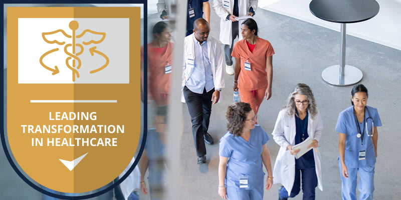 Leading Transformation in Healthcare Micro-Credential