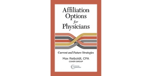 Affiliation Options for Physicians: Current and Future Strategies