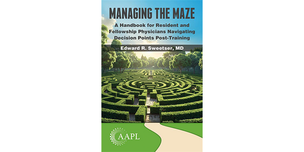 Managing the Maze: A Handbook for Residents and Fellowship Physicians Navigating Decision Points Post-Training