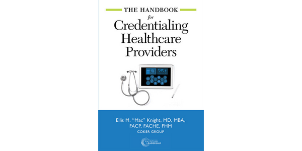 The Handbook for Credentialing Healthcare Providers