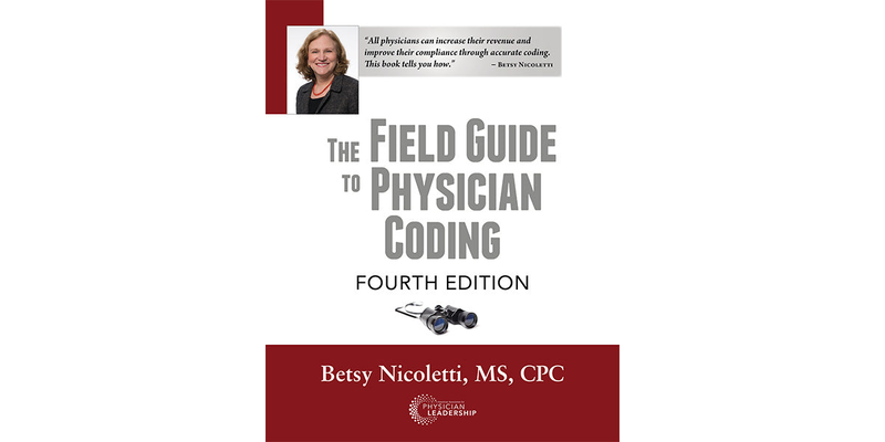 The Field Guide to Physician Coding 4th Edition (2018)