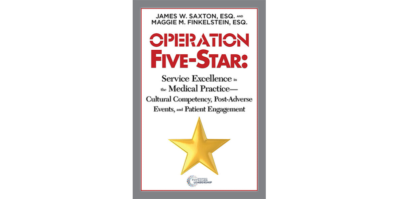 Operation Five-Star: Service Excellence in the Medical Practice - Cultural Competency, Post-Adverse Events, and Patient Engagement