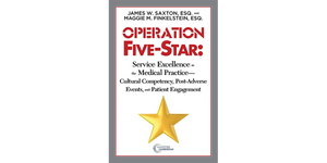 Operation Five-Star: Service Excellence in the Medical Practice - Cultural Competency, Post-Adverse Events, and Patient Engagement